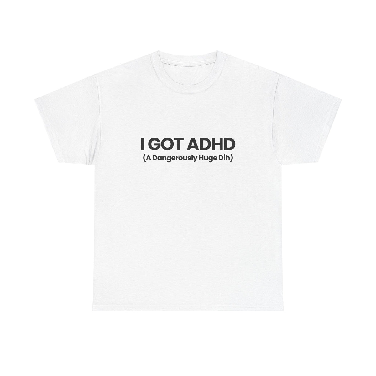 I got ADHD