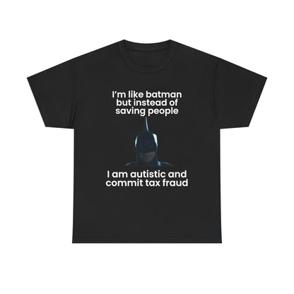 I'm like Batman