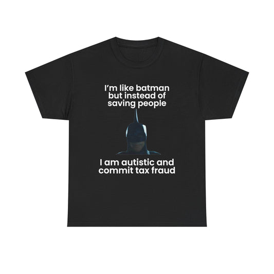 I'm like Batman