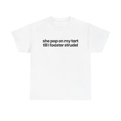 she pop on my tart