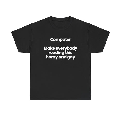 Computer make everybody reading this...