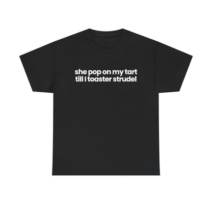 she pop on my tart