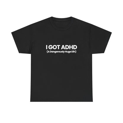 I got ADHD