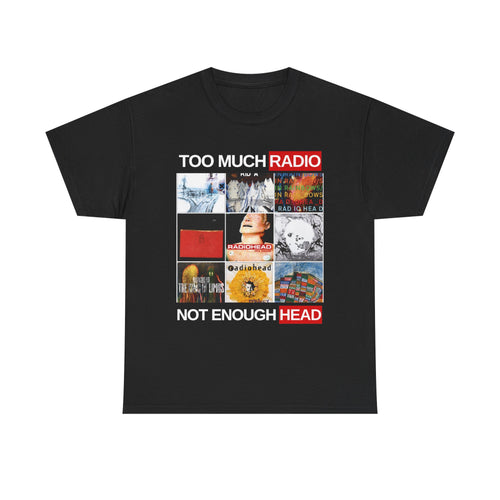 Too much Radio not enough Head