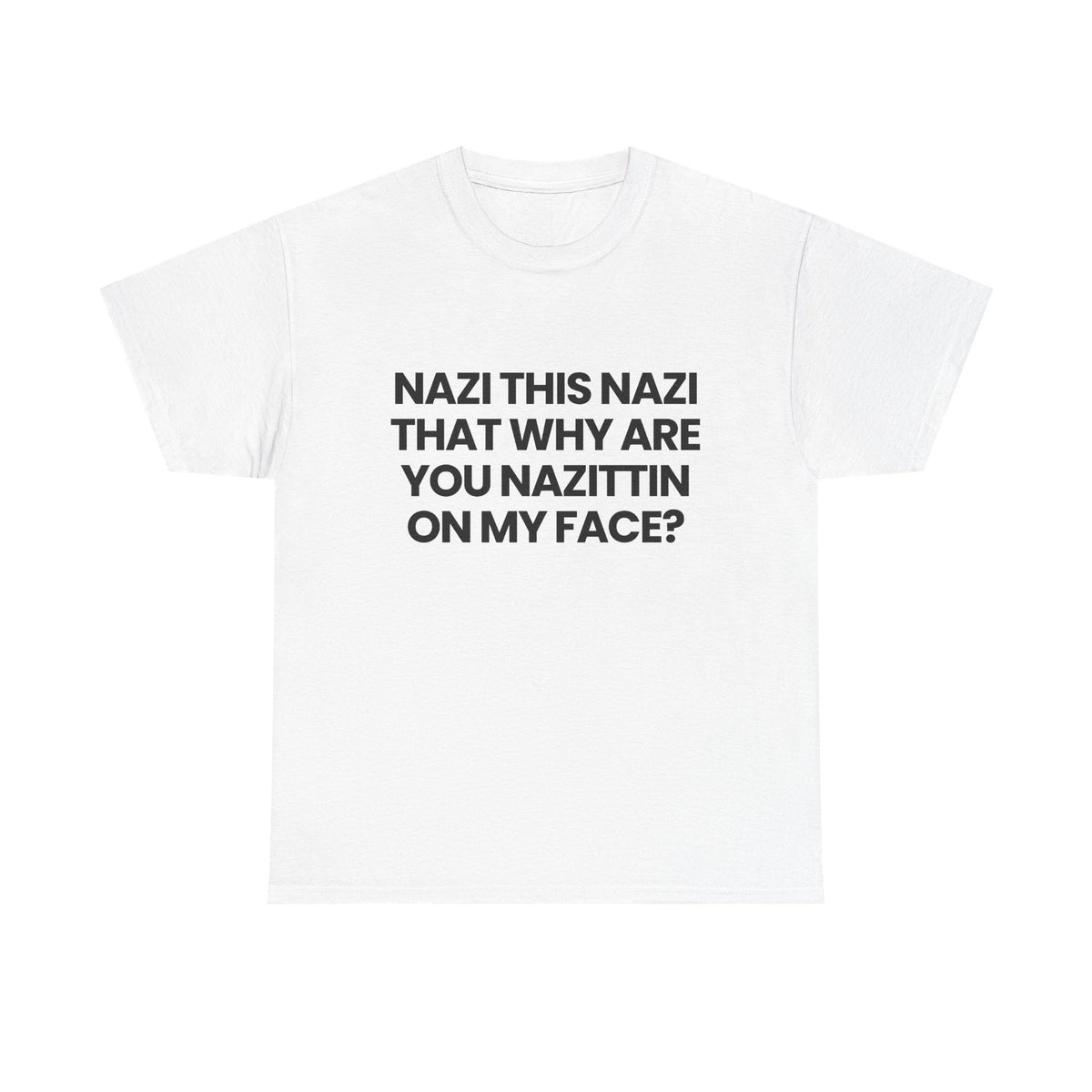 Nazittin on my face