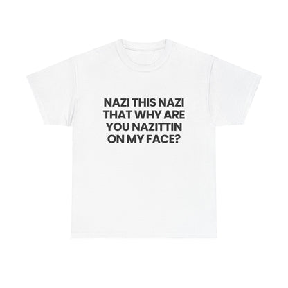 Nazittin on my face