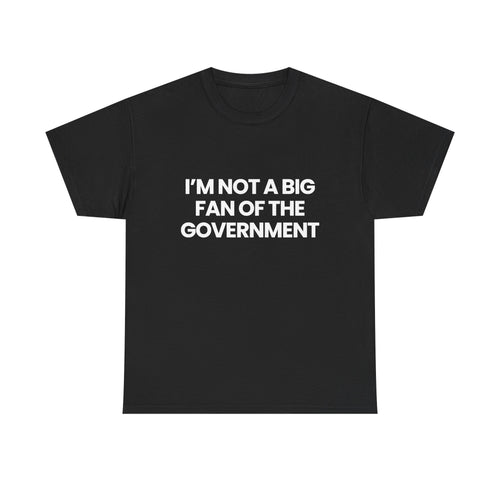 Not a big fan of the government