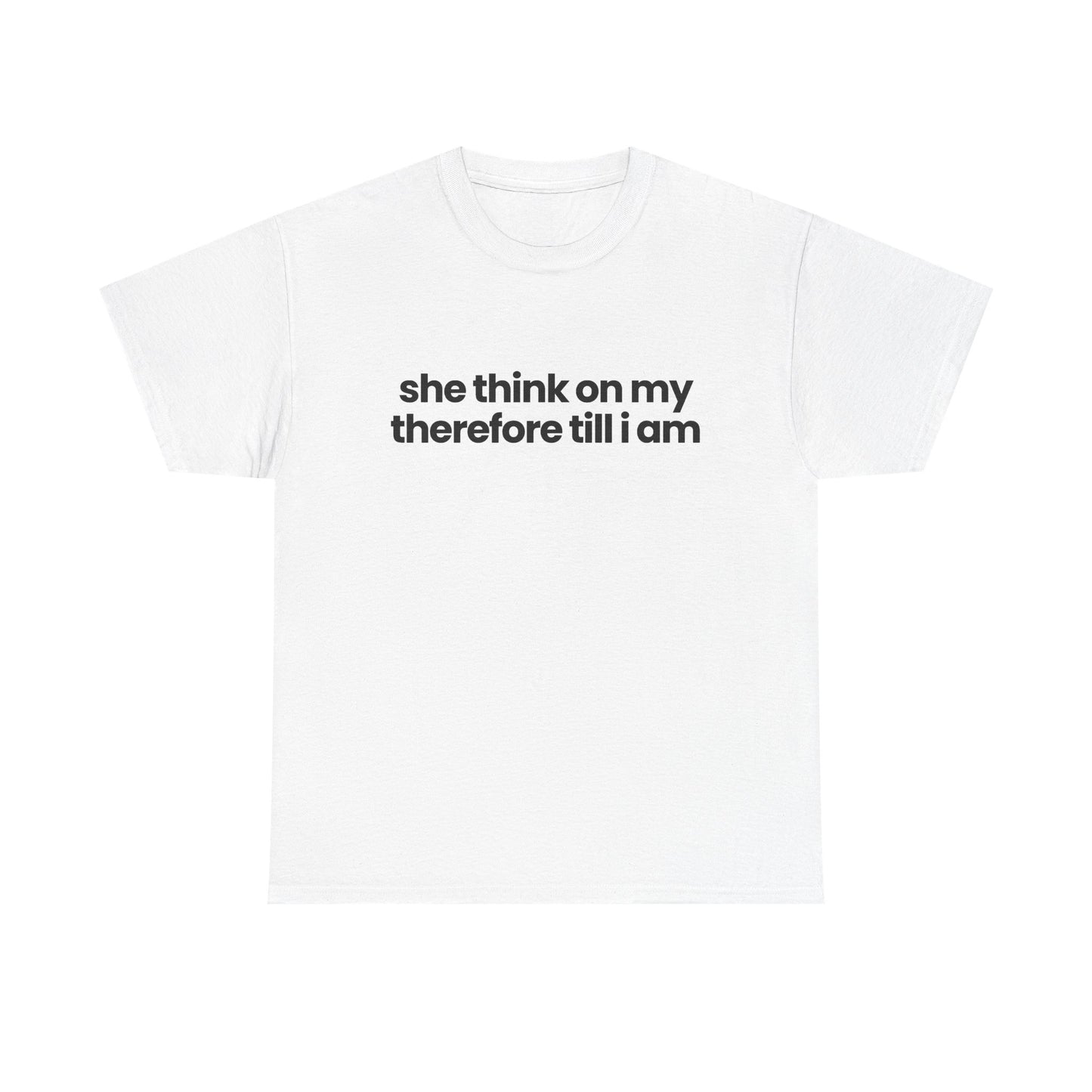 she think on my therefore till I am