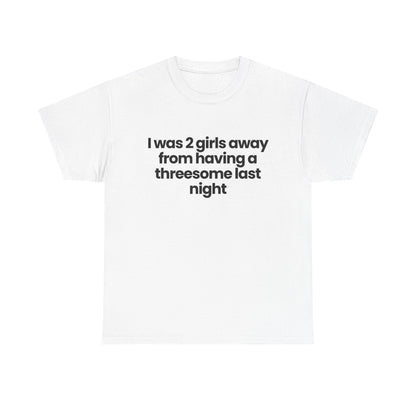 2 Girls away from having a threesome