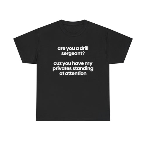 are you a drill sergeant?