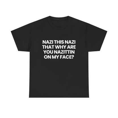 Nazittin on my face