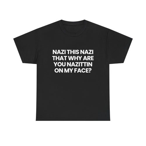 Nazittin on my face