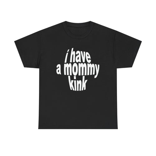 I have a mommy kink