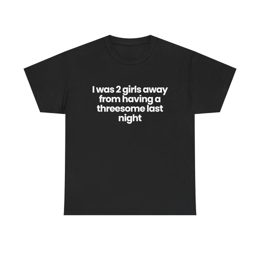 2 Girls away from having a threesome
